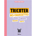 Tricoter des chaussette - Petit cahier tricot