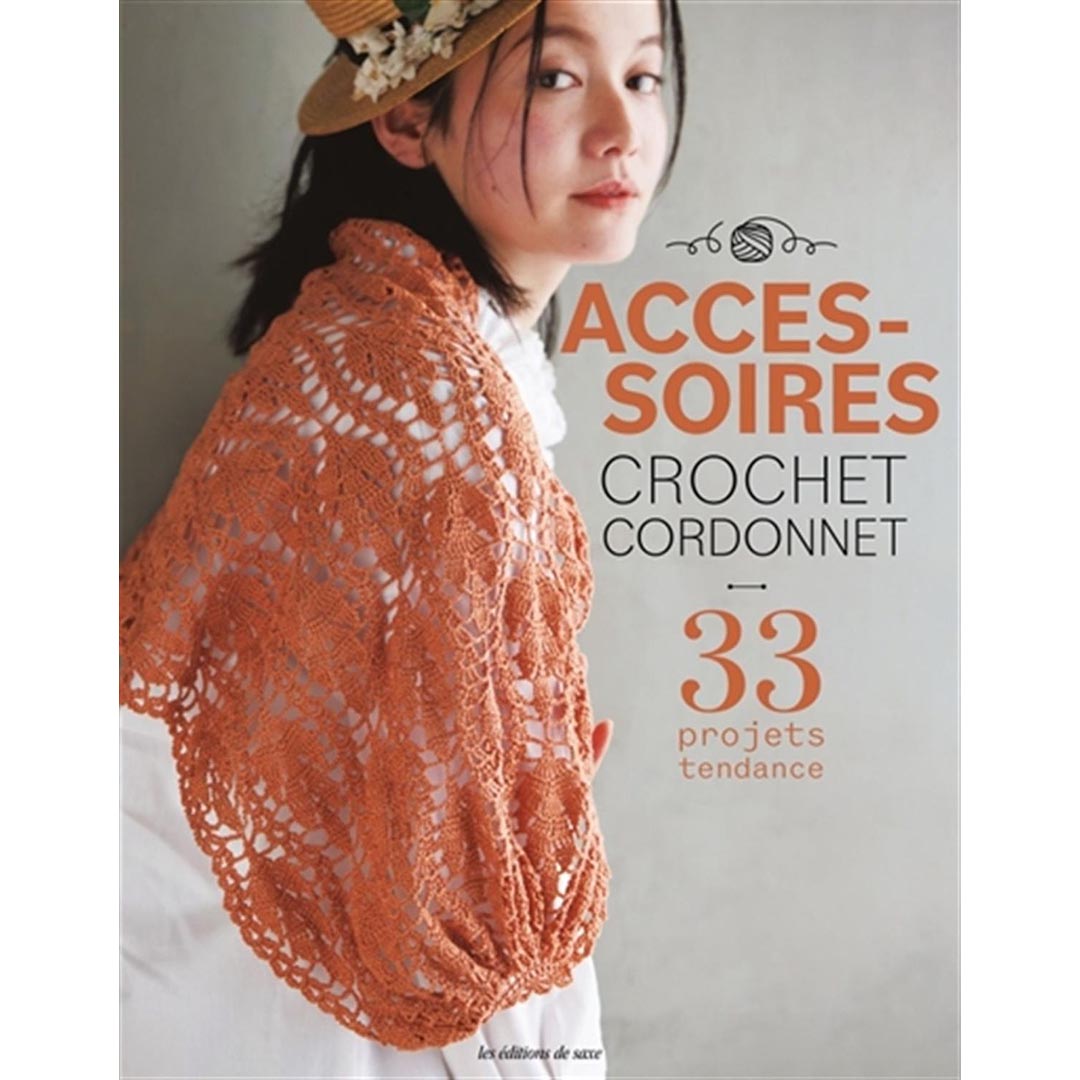 Accessoires crochet cordonnet - 33 projets tendance