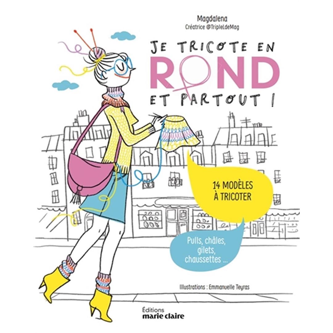 Je tricote en rond et partout !
