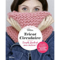 Tricot circulaire - Simple, facile et sans couture!