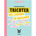 Tricoter des cadeaux de naissance