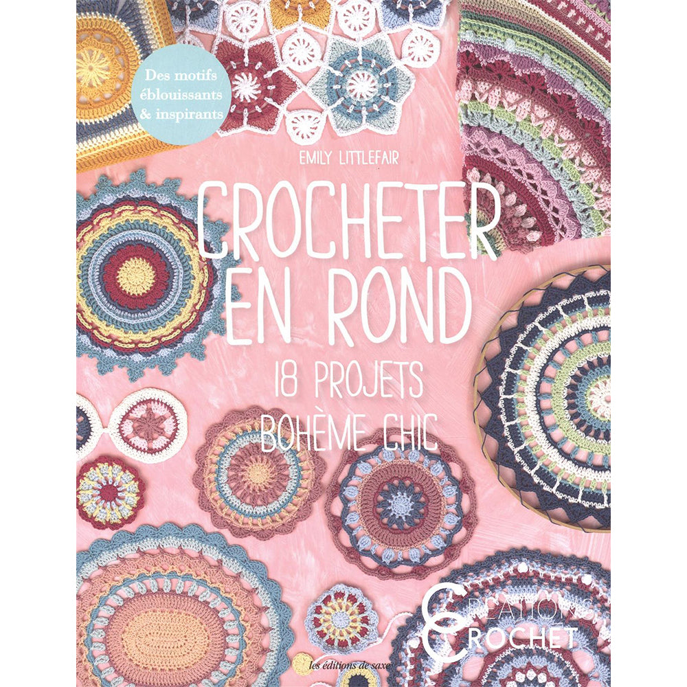 Crocheter en rond : 18 projets bohème chic - DISC