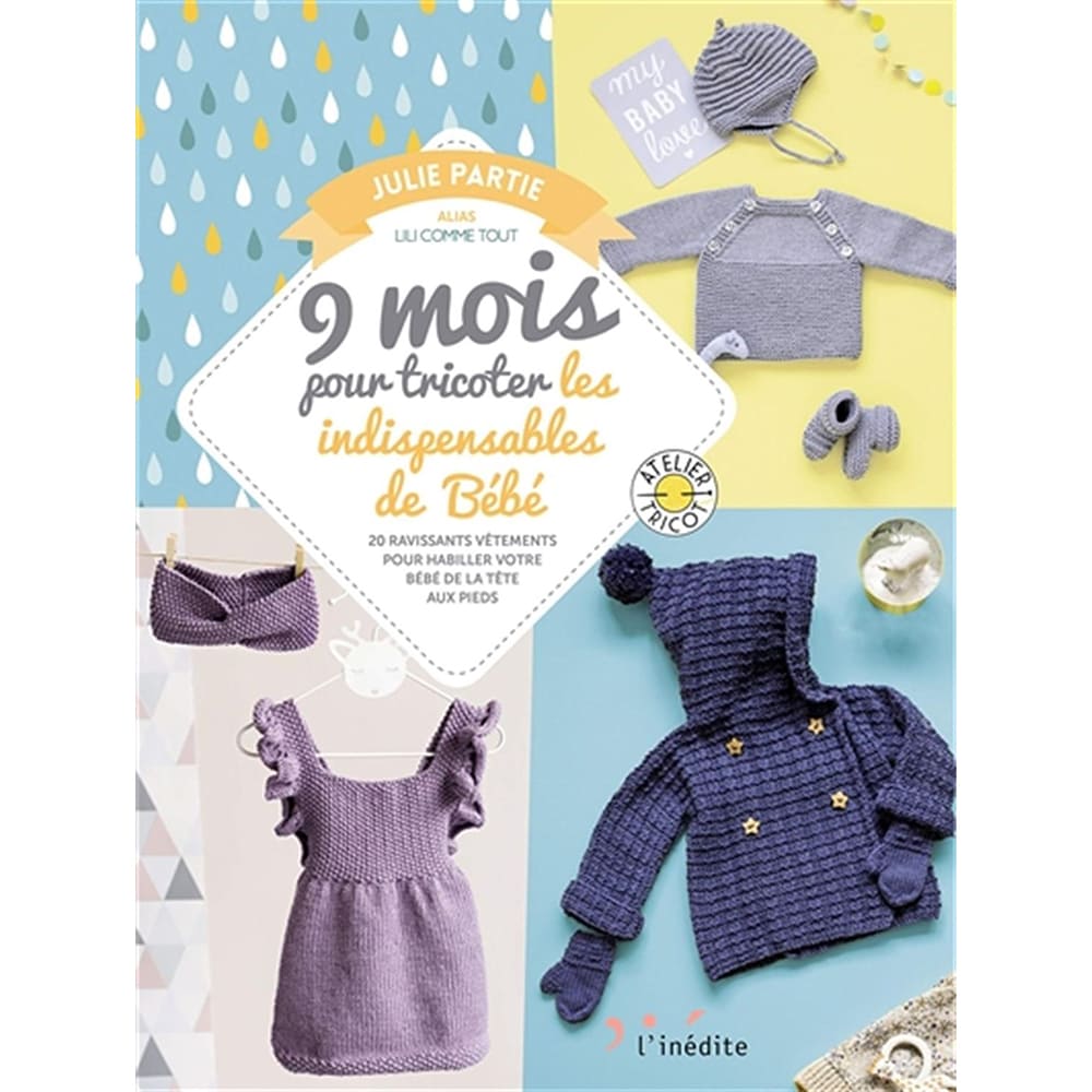 9 mois pour tricoter les indispensable de bébé