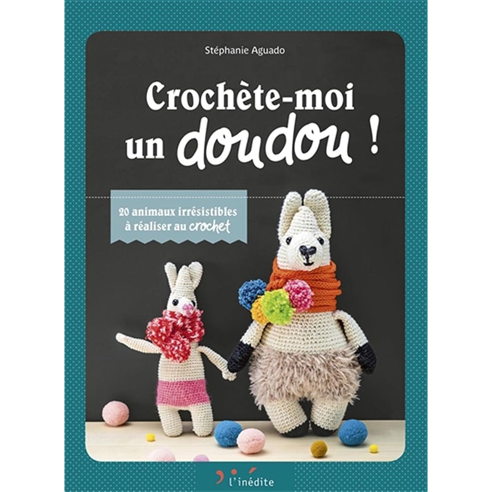 Crochète-moi un doudou!