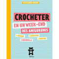 Crocheter en un week-end des amigurumis