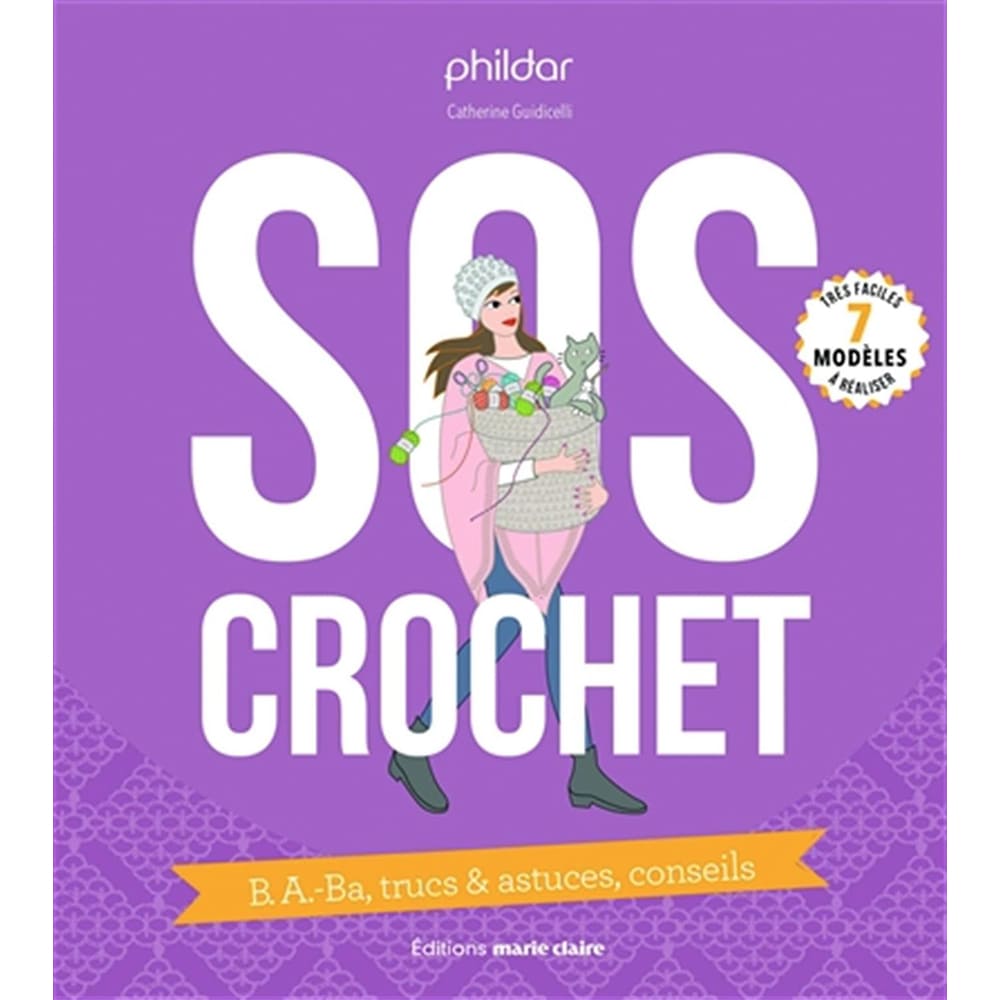 SOS Crochet - B.A.-Ba, trucs & astuces, conseils
