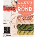 Le livre pour tricoter en rond
