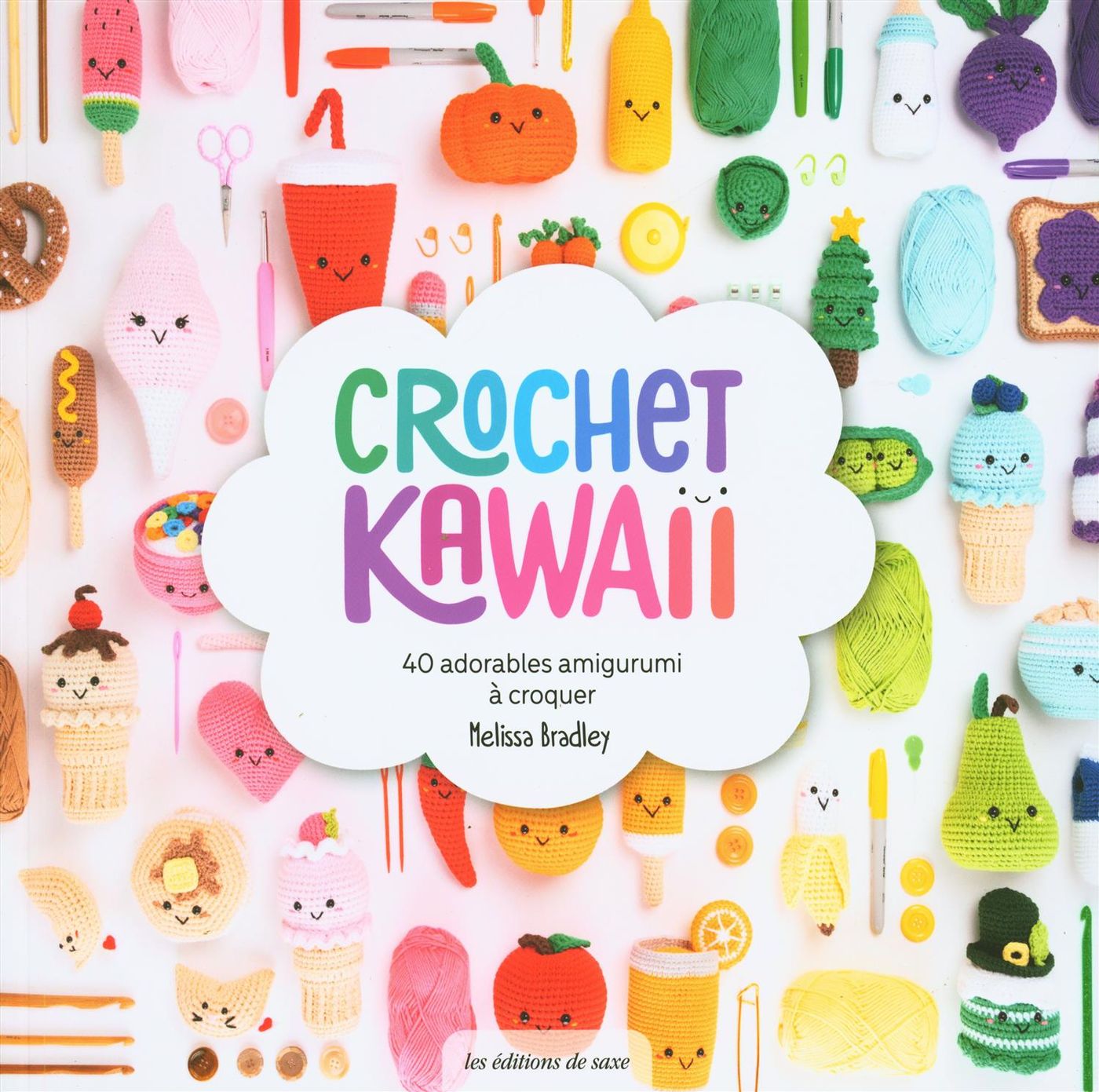 Crochet Kawaï : 40 adorables amigurumi à croquer