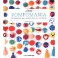 Pompomania 20 incredible creations all in pompoms